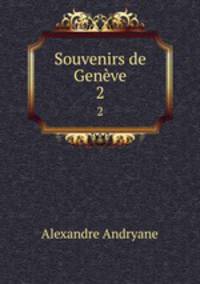 Souvenirs de Genve. 2