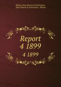 Report. 4 1899
