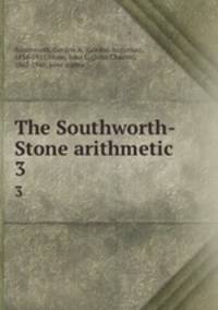 The Southworth-Stone arithmetic. 3
