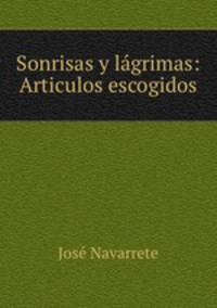 Sonrisas y lagrimas: Articulos escogidos