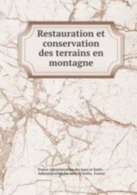 Restauration et conservation des terrains en montagne