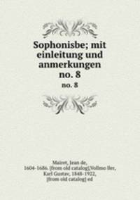 Sophonisbe; mit einleitung und anmerkungen. no. 8