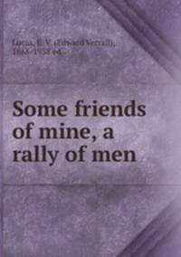 Some friends of mine, a rally of men