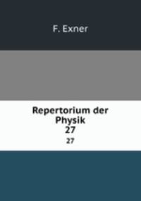 Repertorium der Physik. 27