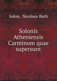 Solonis Atheniensis Carminum quae supersunt