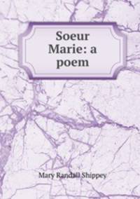 Soeur Marie: a poem