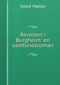 Revolten i Burgheim: en samfundsroman