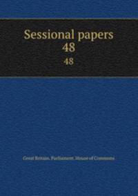 Sessional papers. 48