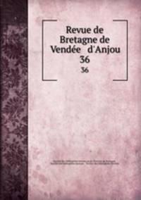 Revue de Bretagne de Vende & d`Anjou. 36