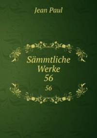 Smmtliche Werke. 56