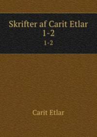 Skrifter af Carit Etlar. 1-2