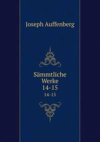 Smmtliche Werke. 14-15