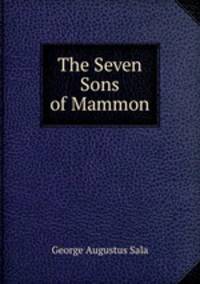 The Seven Sons of Mammon