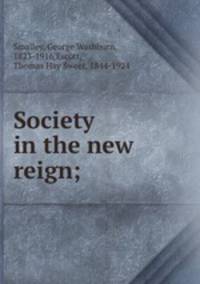 Society in the new reign;