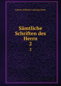 Smtliche Schriften des Herrn. 2