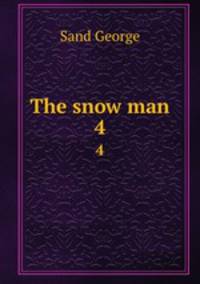The snow man. 4