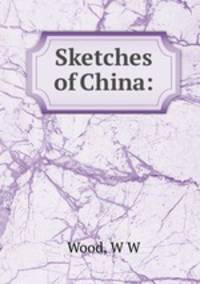 Sketches of China:
