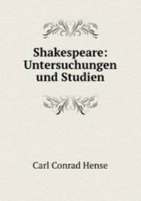 Shakespeare: Untersuchungen und Studien