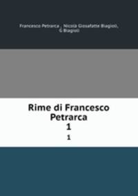 Rime di Francesco Petrarca. 1