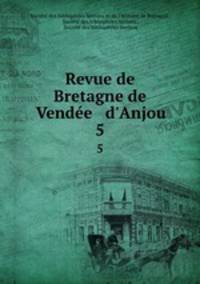 Revue de Bretagne de Vende & d`Anjou. 5