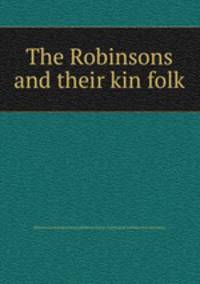 The Robinsons and their kin folk
