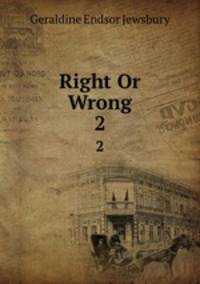 Right Or Wrong. 2