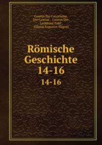 Rmische Geschichte. 14-16