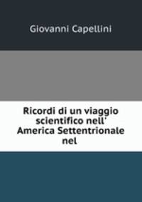 Ricordi di un viaggio scientifico nell