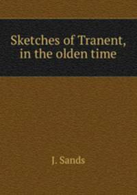 Sketches of Tranent, in the olden time