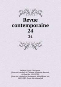 Revue contemporaine. 24
