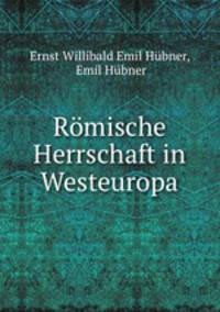 Romische Herrschaft in Westeuropa