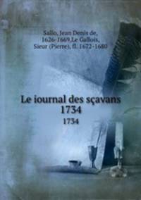 Le iournal des savans. 1734