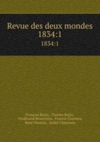 Revue des deux mondes. 1834:1