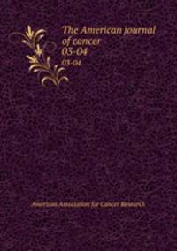 The American journal of cancer. 03-04