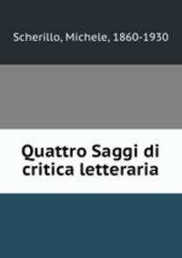 Quattro Saggi di critica letteraria