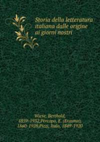 Storia della letteratura italiana dalle origine ai giorni nostri