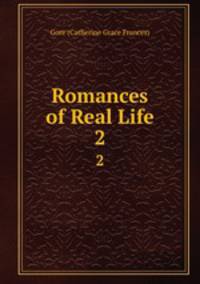 Romances of Real Life. 2