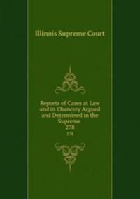 Reports of Cases at Law and in Chancery Argued and Determined in the Supreme .. 278