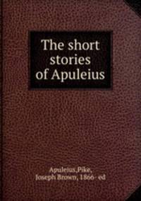 The short stories of Apuleius