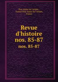 Revue d`histoire. nos. 85-87