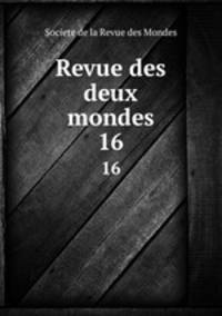 Revue des deux mondes. 16