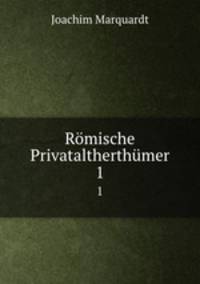 Rmische Privataltherthmer. 1