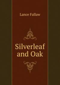 Silverleaf and Oak