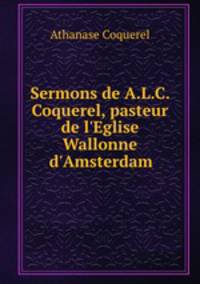 Sermons de A.L.C. Coquerel, pasteur de l
