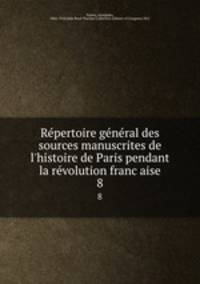 Re?pertoire ge?ne?ral des sources manuscrites de l