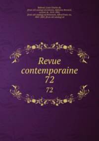 Revue contemporaine. 72
