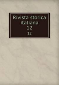 Rivista storica italiana. 12