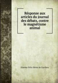 Response aux articles du journal des debats, contre le magnetisme animal