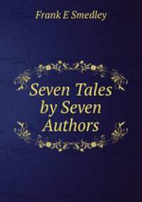 Seven Tales by Seven Authors