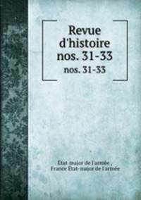 Revue d`histoire. nos. 31-33